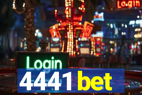 4441 bet